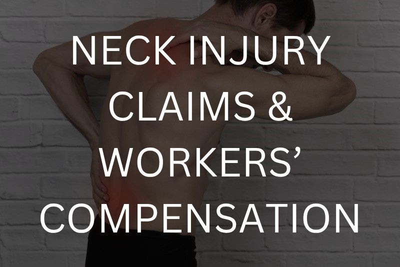Neck injury claims & workers’ compensation