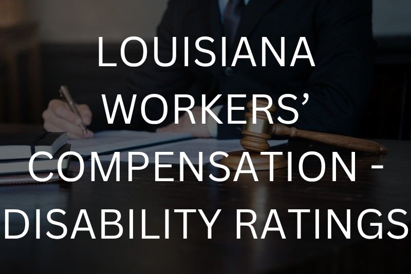 Louisiana workers’ compensation - disability ratings