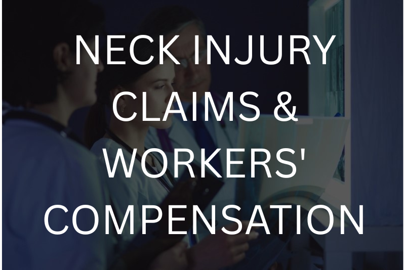 Neck injury claims & workers’ compensation